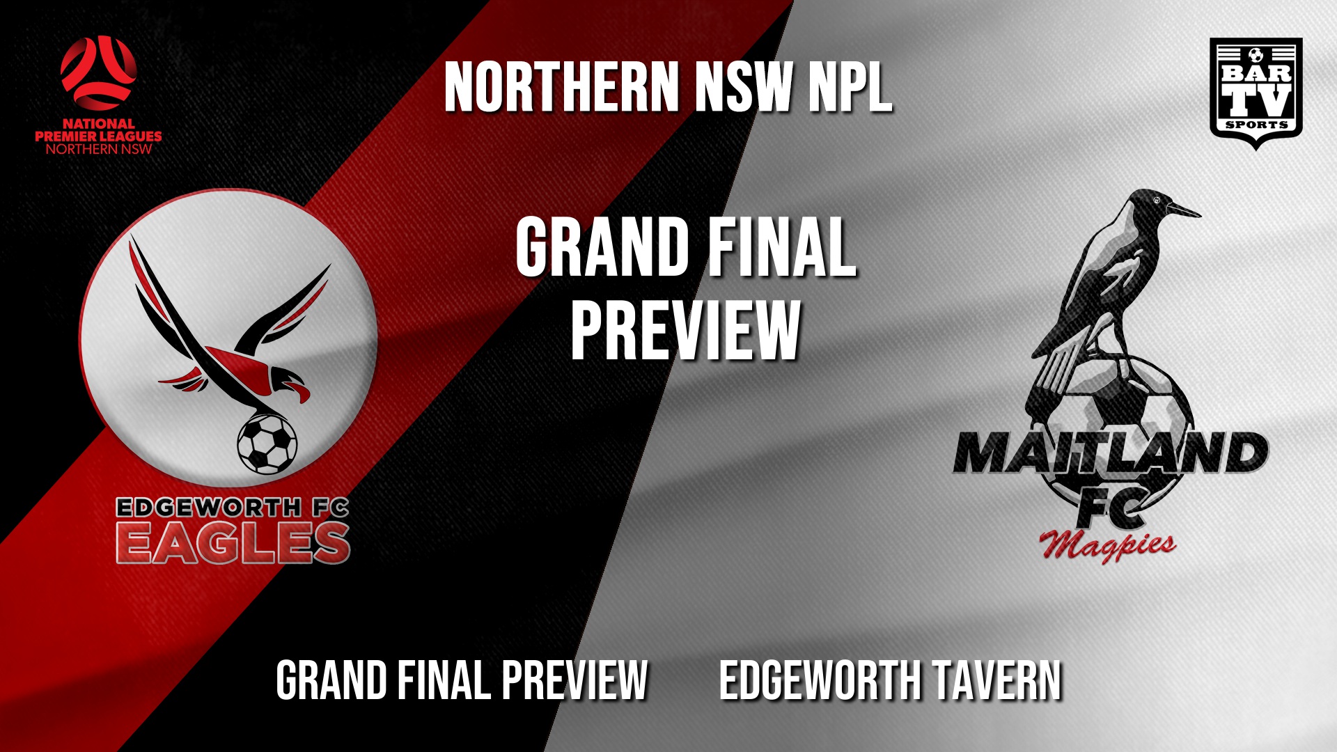NPL - NNSW GRAND FINAL PREVIEW - Edgeworth Eagles FC v Maitland FC Slate Image