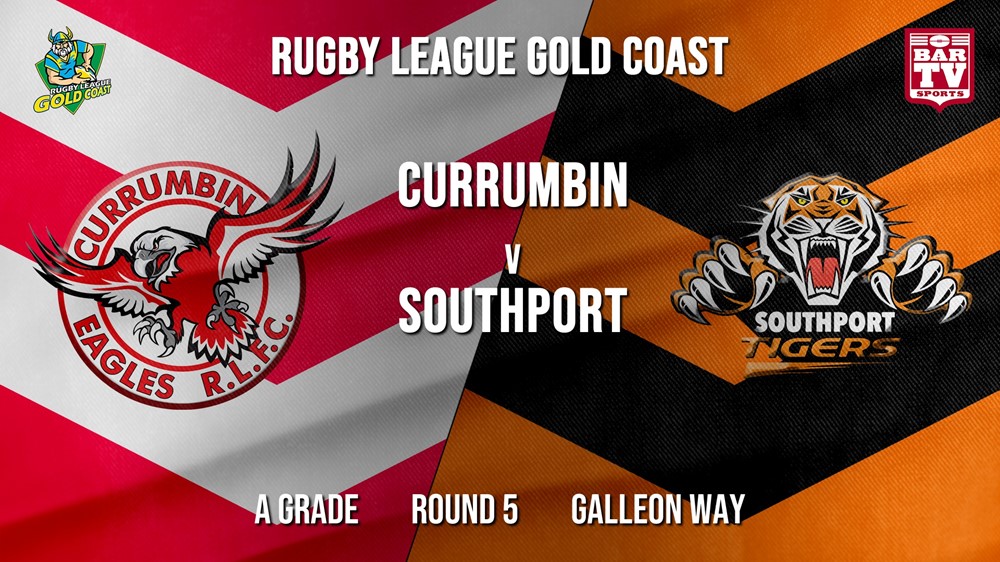 RLGC Round 5 - A Grade - Currumbin Eagles v Southport Tigers Slate Image