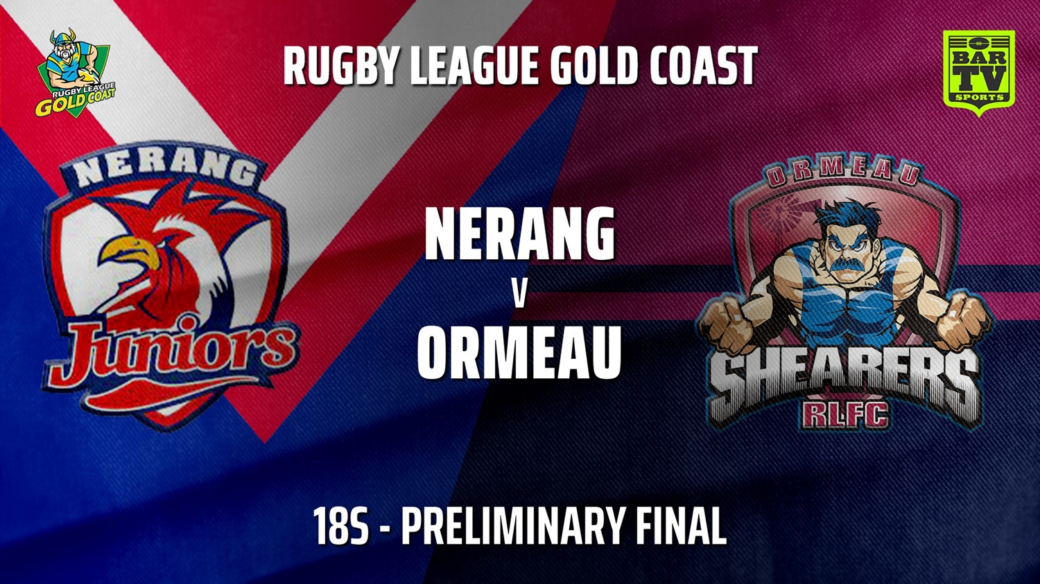 MINI GAME: Gold Coast Preliminary Final - 18s - Nerang Roosters v Ormeau Shearers Slate Image