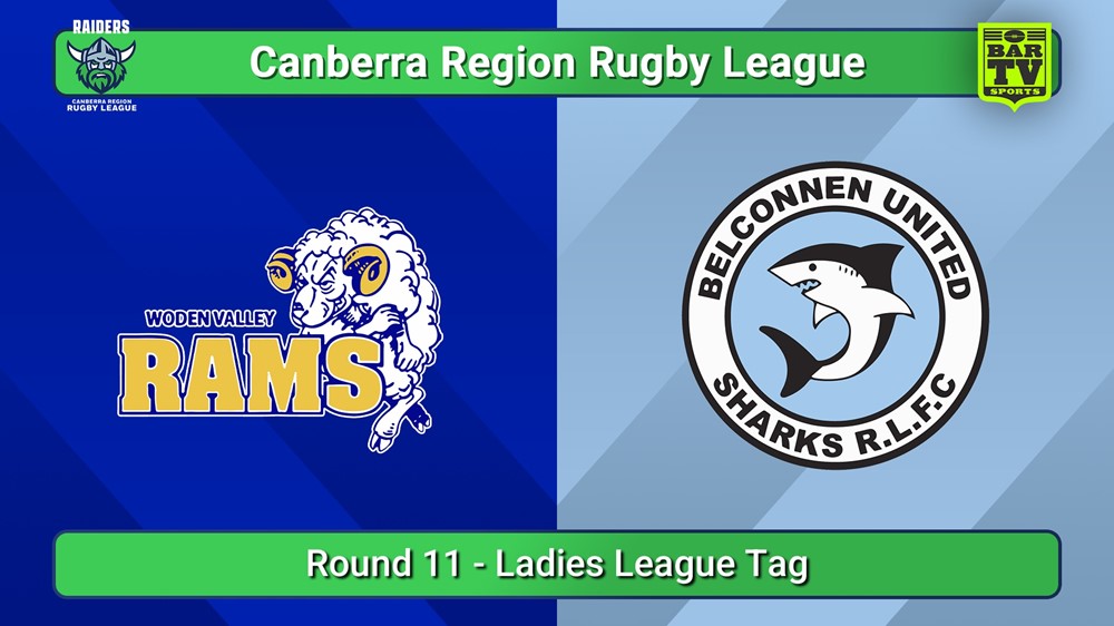 250628-video-Canberra Round 11 - Ladies League Tag - Woden Valley Rams v Belconnen United Sharks Slate Image