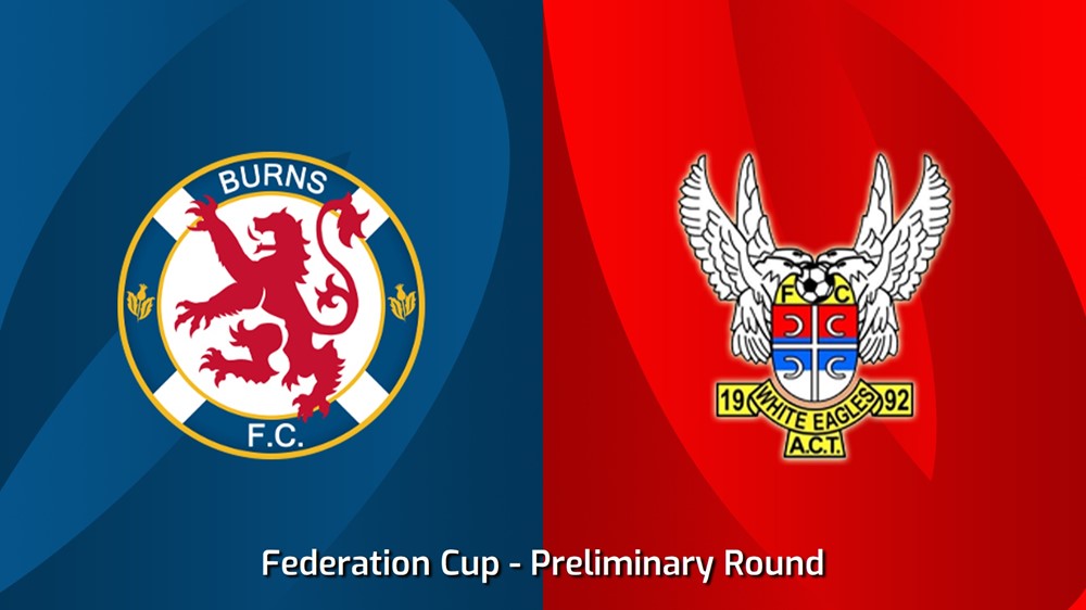 240411-Federation Cup Preliminary Round - Burns FC v Canberra White Eagles FC Minigame Slate Image
