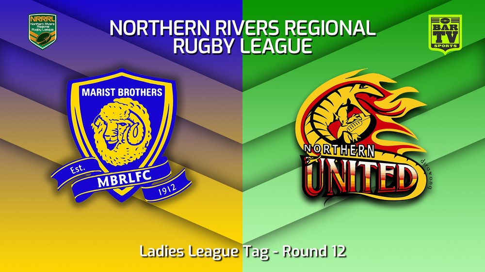 230709-Northern Rivers Round 12 - Ladies League Tag - Lismore Marist Brothers v Northern United Slate Image