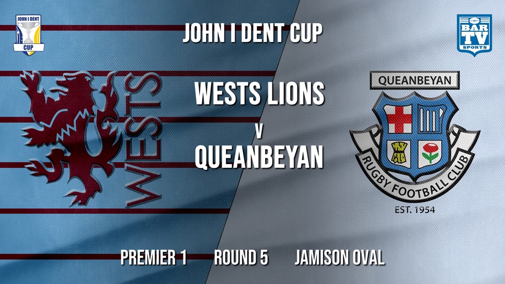 John I Dent Round 5 - Premier 1 - Wests Lions v Queanbeyan Whites Slate Image