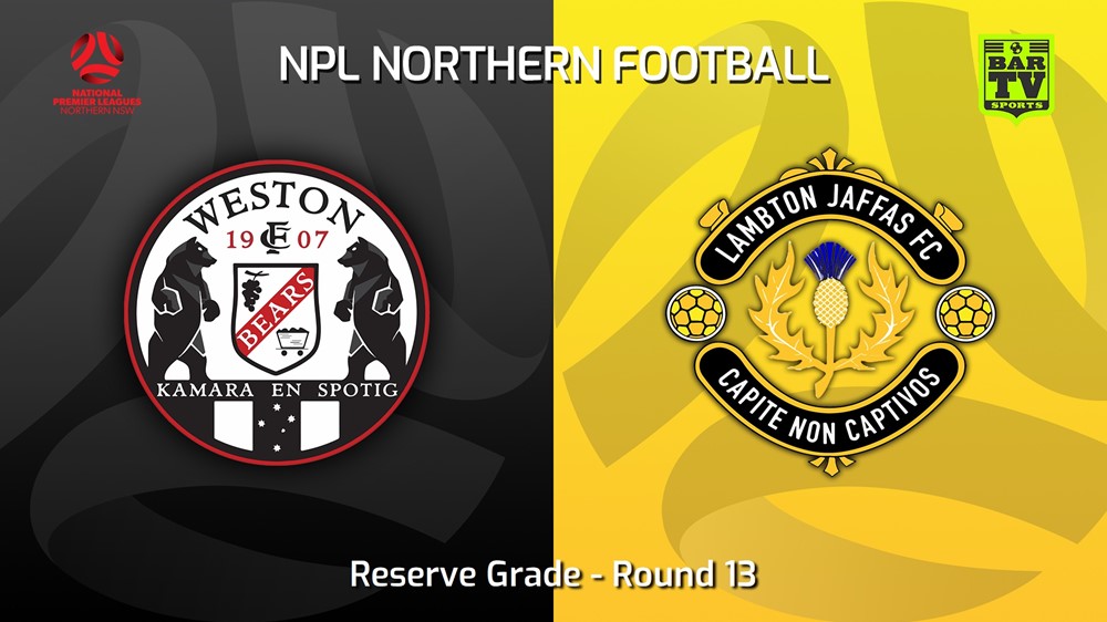 230528-NNSW NPLM Res Round 13 - Weston Workers FC Res v Lambton Jaffas FC Res Slate Image