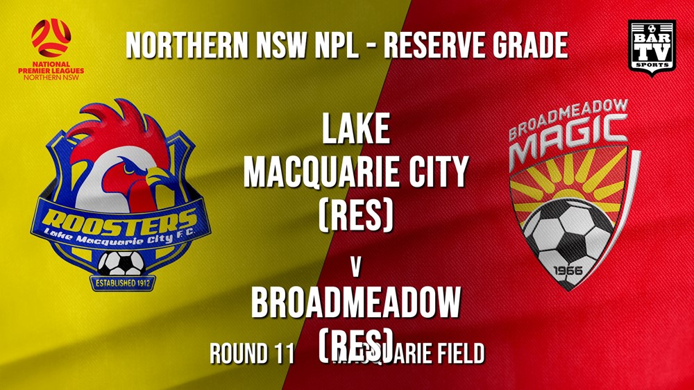 NPL NNSW RES Round 11 - Lake Macquarie City FC (Res) v Broadmeadow Magic (Res) Slate Image