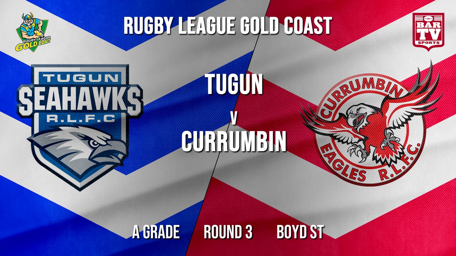 RLGC Round 3 - A Grade - Tugun Seahawks v Currumbin Eagles Minigame Slate Image