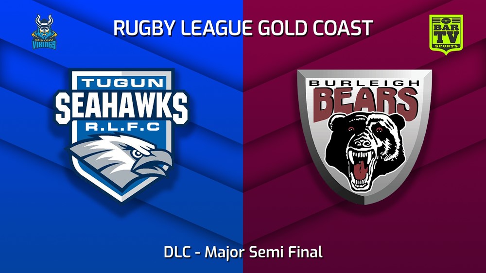 220904-Gold Coast Major Semi Final - DLC - Tugun Seahawks v Burleigh Bears Slate Image